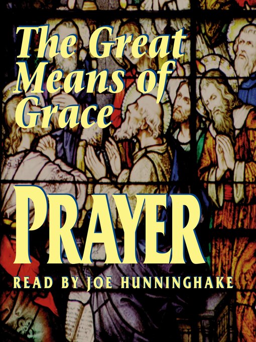 Title details for Prayer the Great Means of Grace by Benedictine Convent of Clyde Missouri - Available